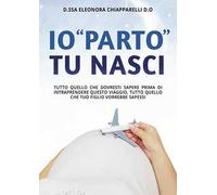 Io «parto». Tu nasci