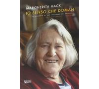 Io penso che domani. Il racconto di una testimone del Novecento