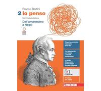 Io penso. Per le Scuole superiori. Con e-book. Con espansione online. Dall'umanesimo a Hegel (Vol. 2)