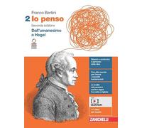Io penso. Per le Scuole superiori. Con e-book. Con espansione online. Dall'umanesimo a Hegel (Vol. 2)