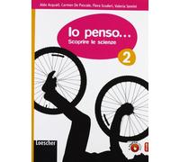Io penso... Scoprire le scienze. Per la Scuola media. Con espansione online (Vol. 2)