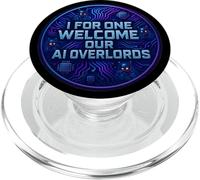 Io per primo do il benvenuto ai nostri signori dell'intelligenza artificiale, divertente e sarcastico, barzelletta malvagia PopSockets PopGrip per MagSafe