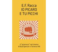 Io picaro e tu picchi: Il "picaresco" nel cinema di Bud Spencer e Terence Hill: 1