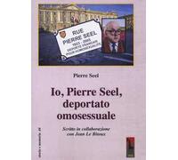 Io, Pierre Seel, deportato omosessuale