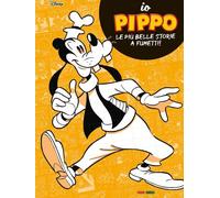 Io Pippo - Le Più Belle Storie a Fumetti - Io Proprio Io 5 - Disney Panini ITA