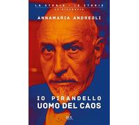 Io Pirandello, uomo del caos