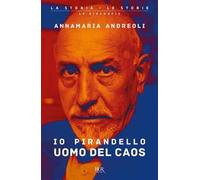 Io Pirandello, uomo del caos