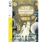 Io più fanciullo non sono