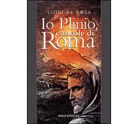 Io Plinio. Console di Roma
