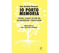 Io porto memoria. Vicende, legami e destini tra discriminazione e
