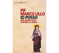 Io posso. Due donne sole contro la mafia [Paperback] [May 27, 2021] Pif and Lill
