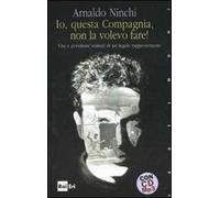Io questa compagnia non la volevo fare! Con CD Audio formato MP3