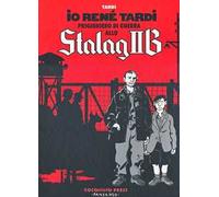 Io René Tardi prigioniero di guerra allo Stalag II B