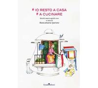 #Io resto a casa. #A cucinare. Ricette marzo-aprile 2020