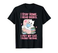 Io Resto a casa leggo Libri I Pet My Cat Non rimpiango Nulla Maglietta