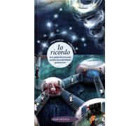 Io ricordo. Se le molecole potessero parlare racconterebbero questa storia...