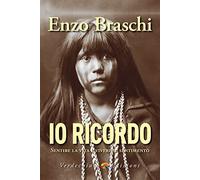 Io ricordo. Sentire la vita e vivere il sentimento