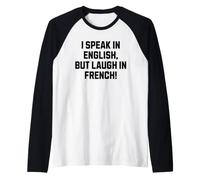 Io Ridere in Francese! Divertente Francia Vacanza Maglia con Maniche Raglan