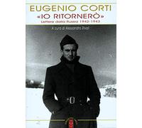 «Io ritornerò». Lettere dalla Russia 1942-1943