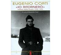 «Io ritornerò». Lettere dalla Russia 1942-1943