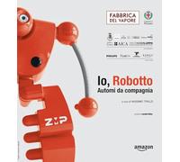 Io, Robotto... Automi da compagnia
