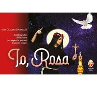 Io, Rosa. Autobiografia della Santa per ragazzi e giovani di questo tempo