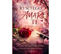 IO SCELGO DI AMARE TE