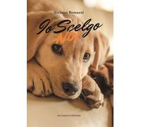 Libri Tiziana Bonazzi - Io Scelgo Noi