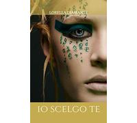 Io scelgo te