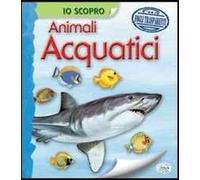 Io scopro gli animali acquatici