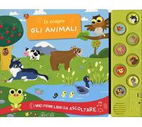 Io scopro gli animali. I miei primi libri da ascoltare. Ediz. a colori