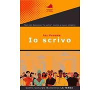 Io scrivo di Centro Culturale Multietnico La Tenda, 2023, Youcanprint