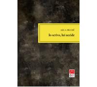 Io scrivo, lui uccide - Dramè Akua