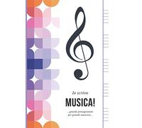 Io Scrivo Musica: Quaderno Di Musica Per Bambini Con Pentagrammi Molto Grandi | 100 Pagine | 5 Pentagrammi Per Pagina | Formato Grande A4