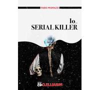 Io... serial killer