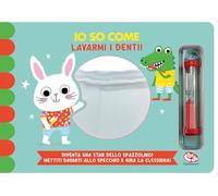 Io so come... lavarmi i denti. Ediz. a colori