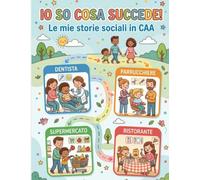 Io so cosa succede!: Le mie storie sociali in CAA