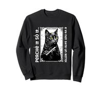 Io sò io e voi non siete un gatto! Felpa