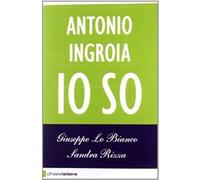 Io so. La verità sui rapporti tra mafia e Stato [Paperback] [Nov 29, 2012] Lo Bi