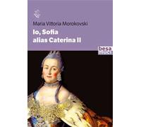 Io Sofia, alias Caterina II