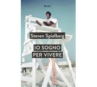Io sogno per vivere - Spielberg Steven