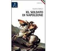 Io, soldato di Napoleone