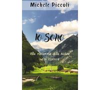 IO SONO: Alla riscoperta della nostra vera essenza