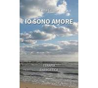 Io sono amore. Terapia energetica