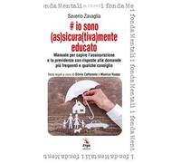Io sono (as)sicura(tiva)mente educato