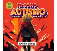 Io sono autismo: Entry Level