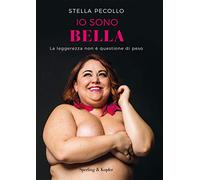 Io sono bella. La leggerezza non è questione di peso