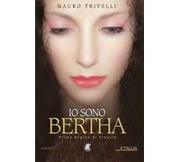 Io sono Bertha. Prima regina di Francia