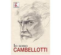 Io sono Cambellotti. Catalogo della mostra (Roma, 19 maggio-16 luglio 2017...