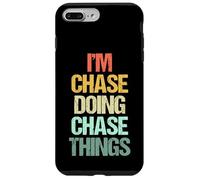Io sono Chase Doing Chase Things - Divertente Dire Nome Cool Chase Custodia per iPhone 7 Plus/8 Plus